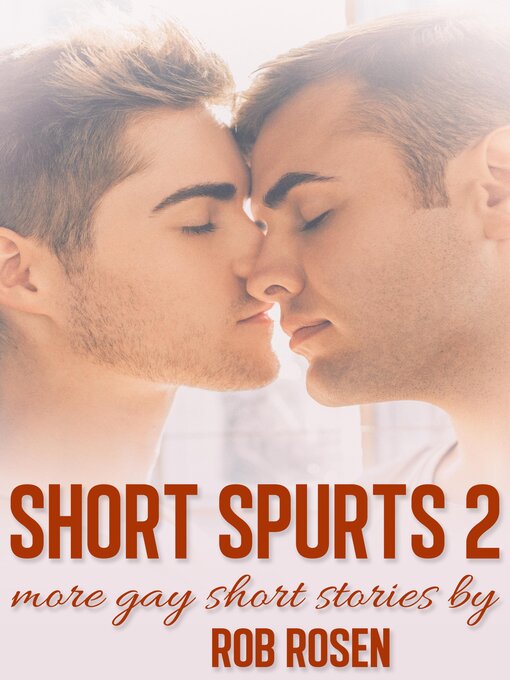 Title details for Short Spurts 2 by Rob Rosen - Available